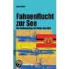 Fahnenflucht zur See by Ingo Pfeiffer