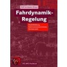 Fahrdynamik-Regelung by Rolf Isermann
