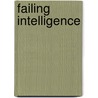 Failing Intelligence door Brian Jones