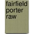 Fairfield Porter Raw