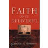Faith Once Delivered by Charles E. Robison