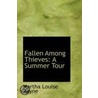 Fallen Among Thieves door Martha Louise Rayne