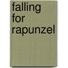 Falling For Rapunzel door Pamela Duncan Edwards