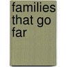 Families That Go Far door Scott A. Nesse