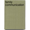 Family Communication by Thomas J. Socha