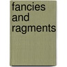 Fancies And Ragments by Frederick Hoskyns Matthews