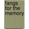 Fangs For The Memory door Paul Dunn
