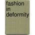 Fashion in Deformity