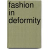 Fashion in Deformity door William Henry Flower