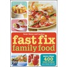 Fast Fix Family Food by Unknown