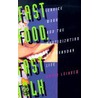 Fast Food, Fast Talk by Robin Leinder