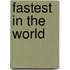 Fastest in the World
