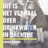Dit is het verhaal over drinkwater in Drenthe
