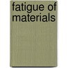 Fatigue Of Materials by The Minerals Metals