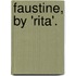 Faustine, by 'Rita'.