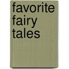 Favorite Fairy Tales by Unknown