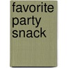 Favorite Party Snack door Onbekend