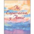 Fe, Esperanza Y Amor