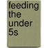 Feeding The Under 5s