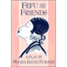 Fefu and Her Friends by Marma Irene Fornes