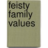 Feisty Family Values by B.D. Tharp