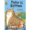 Felix And The Kitten door Maeve Friel