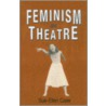Feminism and Theatre by Sue-Ellen Case