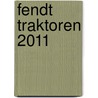 Fendt Traktoren 2011 by Unknown