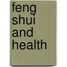 Feng Shui and Health door Nancy Santopietro