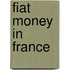 Fiat Money In France