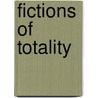 Fictions of Totality by Ryan Long