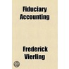 Fiduciary Accounting by Frederick Vierling