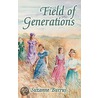 Field Of Generations by Suzanne Burrus