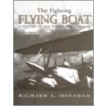 Fighting Flying Boat door Roald Hoffmann