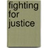 Fighting for Justice