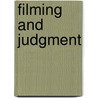 Filming And Judgment door Wilhelm S. Wurzer
