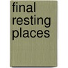 Final Resting Places by Michael Thomas Barry