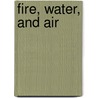 Fire, Water, and Air by Roberta Baxter