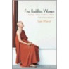 First Buddhist Women by Susan Murcott