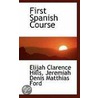 First Spanish Course door Jeremiah Denis Matthias Clarence Hills