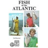 Fish Of The Atlantic door Edward R. Ricciuti
