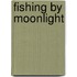 Fishing By Moonlight