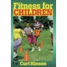 Fitness For Children by Med Hinson Curt