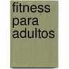 Fitness Para Adultos by Simon Frost