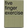 Five Finger Exercise door Peter Shaffer