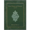 Five Times of Prayer by Sharon Marcus