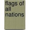Flags Of All Nations by Britain Great Britain