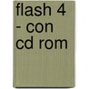 Flash 4 - Con Cd Rom by Katherine Ulrich