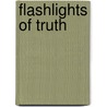Flashlights of Truth door Elizabeth Delvine King