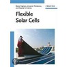 Flexible Solar Cells door Mario Pagliaro